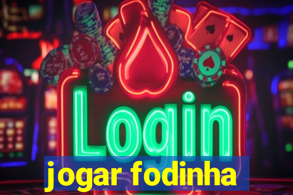 jogar fodinha